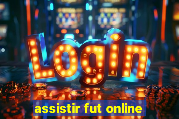 assistir fut online